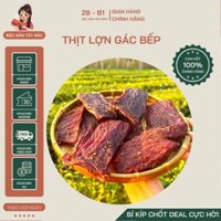 Thịt Lợn Gác Bếp (Loại Đặc Biệt) Khô Thịt Heo Sấy Chuẩn Vị Tây Bắc Kèm Muối Ớt - 28B1 FOODS