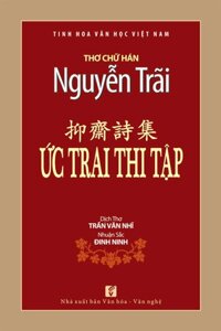Thơ Chữ Hán Nguyễn Trãi - Ức Trai Thi Tập