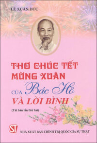 Thơ Chúc Tết - Mừng Xuân Của Bác Hồ Và Lời Bình Tái Bản Lần Thứ Hai