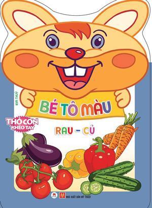 Thỏ Con Khéo Tay - Bé Tô Màu - Rau Củ