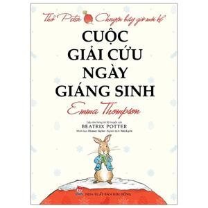 Thỏ Peter Chuyện Bây Giờ Mới Kể - Cuộc Giải Cứu Ngày Giáng Sinh