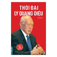 Thời Đại Lý Quang Diệu Bìa Mềm