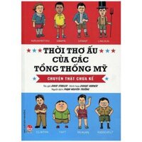 Thời Thơ Ấu Của Các Tổng Thống Mỹ Tái Bản 2017