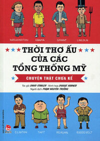 Thời Thơ Ấu Của Các Tổng Thống Mỹ