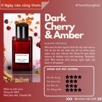 Thơm một chút - Nước hoa Banana Republic Dark Cherry & Amber ( Mẫu thử 10ml)