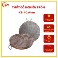 THỚT GỖ NGHIẾN CAO CẤP TOGONI -  40cm dày 6cm - Thớt chặt
