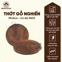 Thớt gỗ nghiến chuẩn Tây Bắc có đai INOX Wooden Vietnam, nguyên mộc, dùng để băm chặt, KT 39x5cm - TGN395