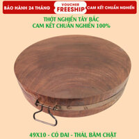 Thớt gỗ nghiến đá Tây Bắc Tròn vuông Full size thớt để băm chặt đồ ăn. Cam kết không nứt, không mủn, đổ nảy cao