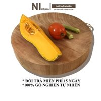 Thớt gỗ nghiến nguyên khối NIKAIWA đường kính 24cm dày 2-3cm thái, băm đồ ăn không lên mùn