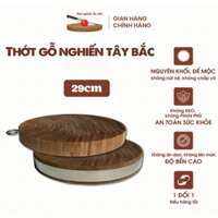 Thớt gỗ nghiến nguyên khối 100% đường kính 29cm
