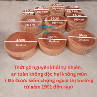 Thớt gỗ nguyên khối tự nhiên , đường kính 35cm đến 42cm dày 5cm và 6cm