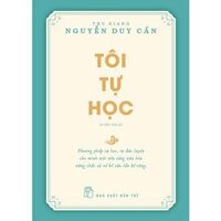 Thu giang Nguyễn Duy Cần. Tôi Tự Học  Tái Bản 2022 - Bản Quyền