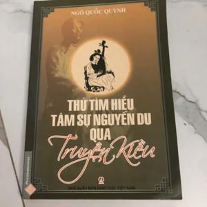 Thử tìm hiểu tâm sự Nguyễn Du qua Truyện Kiều - Ngô Quốc Quýnh