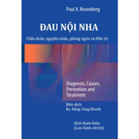 Thư Viện Nha Khoa. Đau nội nha ,chẩn đoán ,nguyên nhân và cách phòng ngừa .Thư Viện Y Khoa. RẺ VÔ ĐỊCH