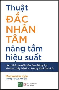 Thuật Đắc Nhân Tâm Nâng Tầm Hiệu Suất - Mackenzie Kyle