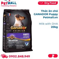 Thức ăn chó GANADOR Puppy 20kg - Milk with DHA Petmall