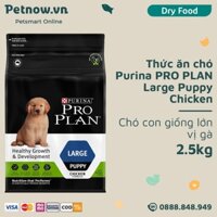 Thức ăn chó Purina PRO PLAN Large Puppy Chicken 2.5kg - chó con giống lớn vị gà Petnow