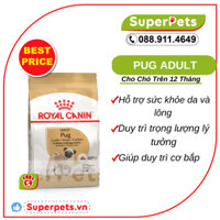 Thức ăn Royal Canin cho Chó Trên 12 Tháng Thức ăn cho chó PUG ADULT SUPERPETS VIỆT NAM