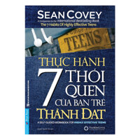 Thực Hành 7 Thói Quen Của Bạn Trẻ Thành Đạt