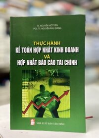 Thưc hanh kê toan hơp nhât kinh doanh va hơp nhât bao cao tai chinh