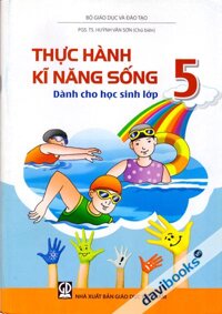 Thực Hành Kĩ Năng Sống Dành Cho Học Sinh Lớp 5