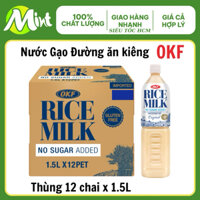 [Thùng 12 chai x 1500ML] Nước gạo/ Sữa gạo đường ăn kiêng RICE MILK OKF_DATE T01/2027 Shop Mint Mint