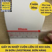 (Thùng 20 Cuộn) Giấy in nhiệt bill k80 có keo dán 80*30m