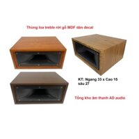 Thùng loa treble gỗ