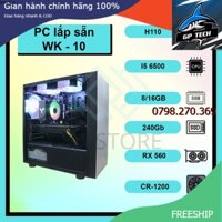 Thùng PC Gaming Làm Việc WK-10 Core i5 6500, VGA GTX 1060/RX 560, 8/16GB RAM (BH 3 Tháng)