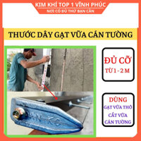 Thước gạt vữa,Thước dây gạt vữa cán tường xây dựng