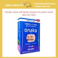 Thuốc giảm mỡ bụng Onaka Pillbox Nhật Bản 60 viên