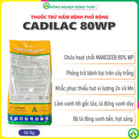 Thuốc Trừ Nấm Bệnh Phổ Rộng CADILAC 80WP (Gói 1kg)