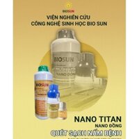 Thuốc trừ nấm Biosun Nano TiTan Nano đồng, diệt nấm hiệu quả, bảo vệ cây khỏi Virus gây hại, giải pháp rửa vườn an toàn