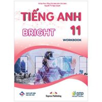 Tiếng Anh 11 Bright - Workbook 2023