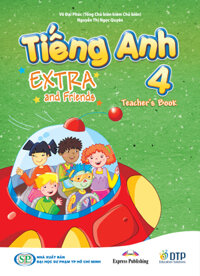 Tiếng Anh 4 Extra and Friends - Teachers Book