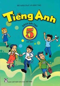 Tiếng Anh 5 Tập 1 Sách Bài Tập (Không Kèm CD)