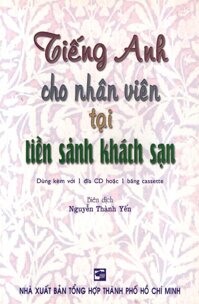 Tiếng Anh Cho Nhân Viên Tại Tiền Sảnh Khách Sạn Không Kèm CD