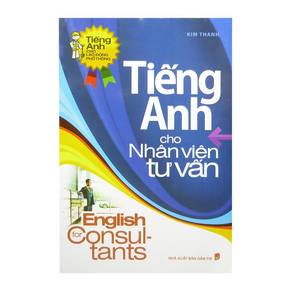 Tiếng Anh cho nhân viên tư vấn - Kim Thanh