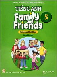 Tiếng anh Family And Friends 5 – Sách bài tập lớp 5 (National Edition – WorkBook – Oxford University Press) (NXB Giáo Dục Việt Nam)