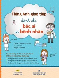 Tiếng Anh Giao Tiếp Dành Cho Bác Sĩ Và Bệnh Nhân