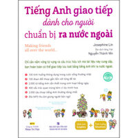 Tiếng Anh Giao Tiếp Dành Cho Người Chuẩn Bị Ra Nước Ngoài