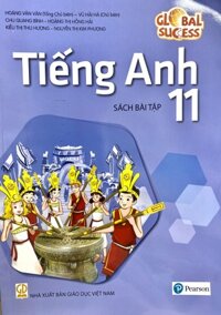 Tiếng Anh lớp 11 Sách bài tập Global Success