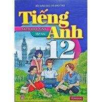 TIẾNG ANH LỚP 12 - SÁCH HỌC SINH TẬP 2 (KÈM CD)