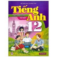 Tiếng Anh lớp 12/1 (sách BT) (ĐT)