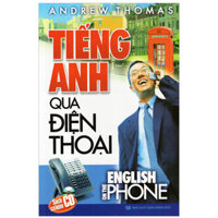 Tiếng Anh Qua Điện Thoại - Kèm CD