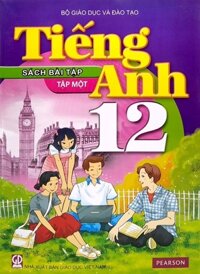 Tiếng Anh sách bài tập lớp 12 tập 1