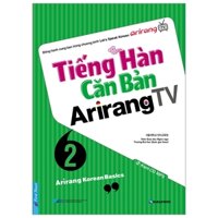 Tiếng Hàn Căn Bản Arirang Tv Tập Kèm Cd