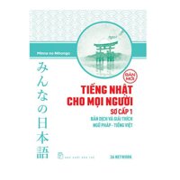 Tiếng Nhật Cho Mọi Người - Sơ Cấp 1 - Bản Dịch Và Giải Thích Ngữ Pháp - Tiếng Việt Bản Mới