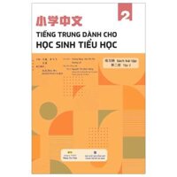 Tiếng Trung Dành Cho Học Sinh Tiểu Học - Sách Bài Tập - Tập 2