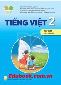 Tiếng Việt lớp 2 tập 1 Sách giáo viên - Kết nối tri thức với cuộc sống